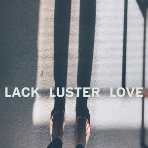 Lack Luster Love
