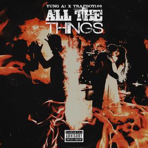All the things (feat. Trapboy100)