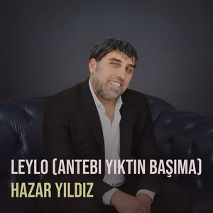 Leylo (Antebi Yıktın Başıma)
