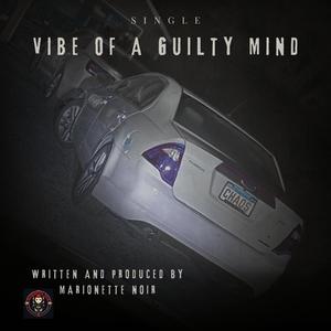 VIBE OF A GUILTY MIND