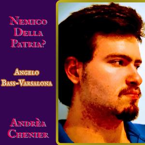 Andrea Chenier: Nemico Della Patria?