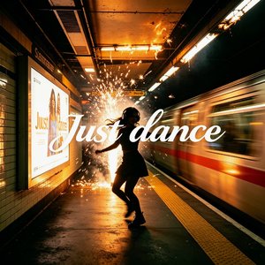 Just dance（尽情舞动）
