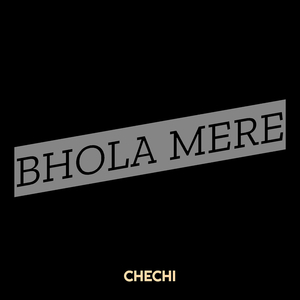 Bhola Mere