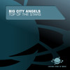 Big City Angels - Top of the Stars (Houze Bandits vs. Scott Guscio Remix Edit)