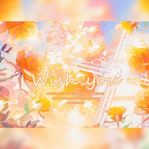 wish you