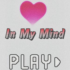 In My Mind（Prod EVOMUSIC）