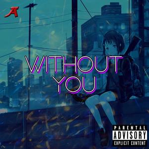 Without You (feat. Je'Yume)