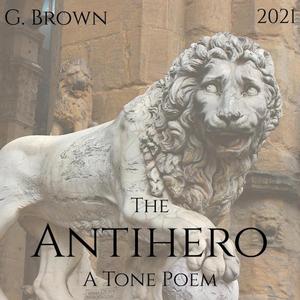 The Antihero (Symphonic Poem in F Minor)