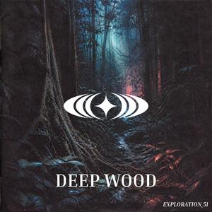 DEEP WOOD