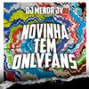 DJ MENOR JV - NOVINHA TEM ONLYFANS (MEGA FUNK)