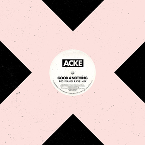 Good 4 Nothing (90s Piano Rave Mix)