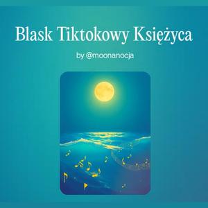 Blask Tiktokowy Księżyca