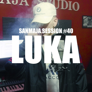 Sanmaja Session #40 - Luka