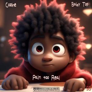 Pain Too Real (feat. Baby Top)