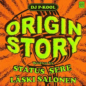 Origin story (feat. Status, Läski Salonen & Sere)
