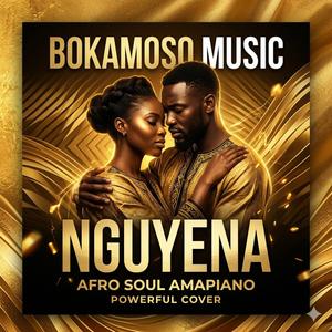 Nguyena (Soulful Amapiano)