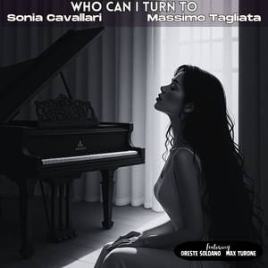Who Can I Turn To (feat. Oreste Soldano & Max Turone)