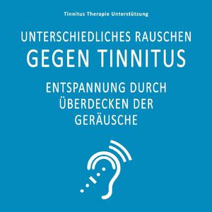 Weisses Rauschen zur Unterstützung der Tinnitus Behandlung