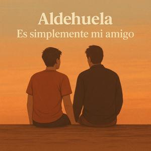 Es simplemente mi amigo