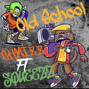 Old School (feat. Squeezz)