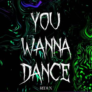 YOU WANNA DANCE