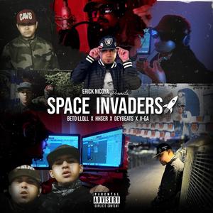 Space Invaders (feat. Beto LLQLL, HHSER, DeyBeats & VGA)