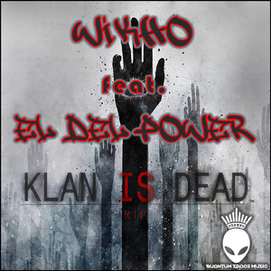 Klan Is Dead (ft. El Del Power)