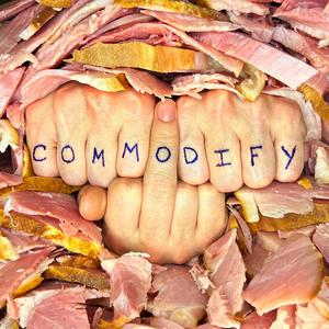 Commodify
