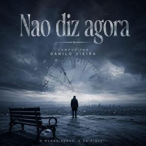 Não Diz Agora