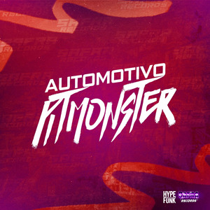 Automotivo Pitmonster