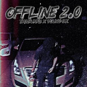 OFFLINE 2.0 (feat. Young DK)