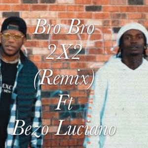 2X2 (feat. Bezo Luciano) (Remix)