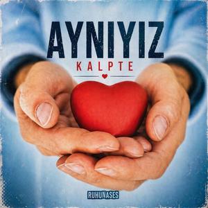 Aynıyız Kalpte