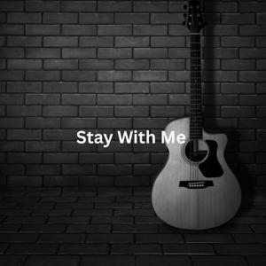 Stay with me