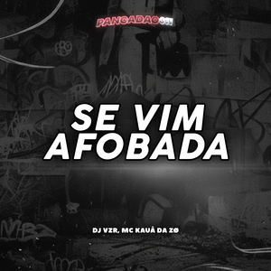 SE VIM AFOBADA