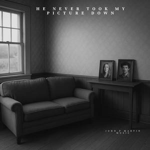 He Never Took My Picture Down