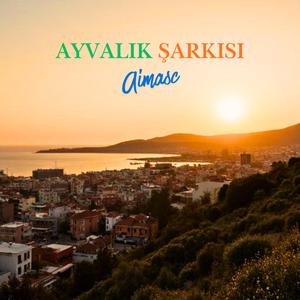 Ayvalık Şarkısı