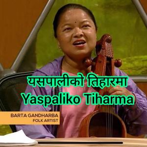 Yaspaliko Tiharma (feat. Barta Gandharba & Manoj Sangson Rai)
