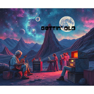 Gettin' Old