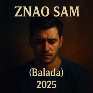 „„ZNAO SAM (Balada) 2025