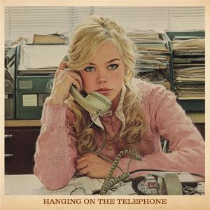Hanging On The Telephone