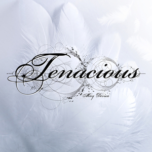 Tenacious