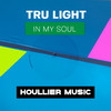 Tru Light - In My Soul (Original Mix)
