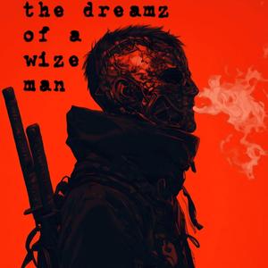 The Dreamz of a Wize Man