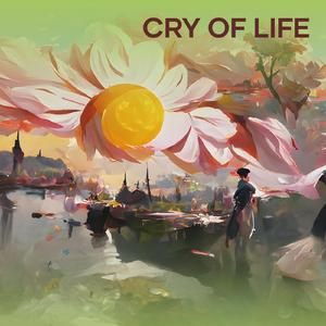 Cry of Life