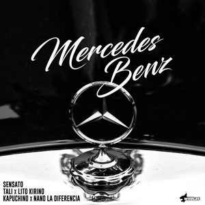 Mercedes Benz (feat. Tali, Lito Kirino, Kapuchino & Nano La Diferencia)