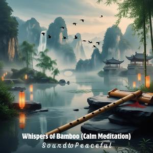 Whispers of Bamboo (Calm Meditation)