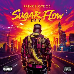 Sugar Dey Flow