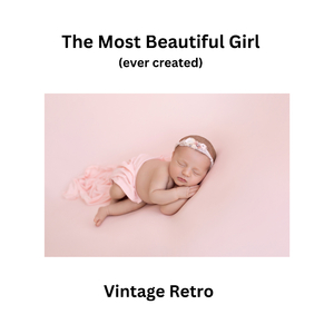 The Most Beautiful Girl (ever created)