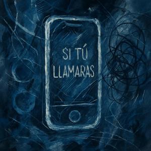 Si Tu Llamaras